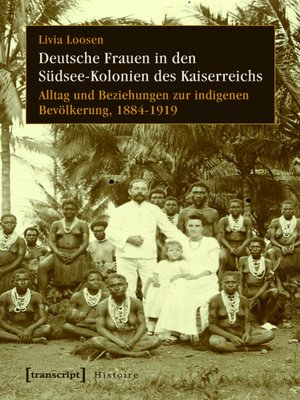 cover image of Deutsche Frauen in den Südsee-Kolonien des Kaiserreichs